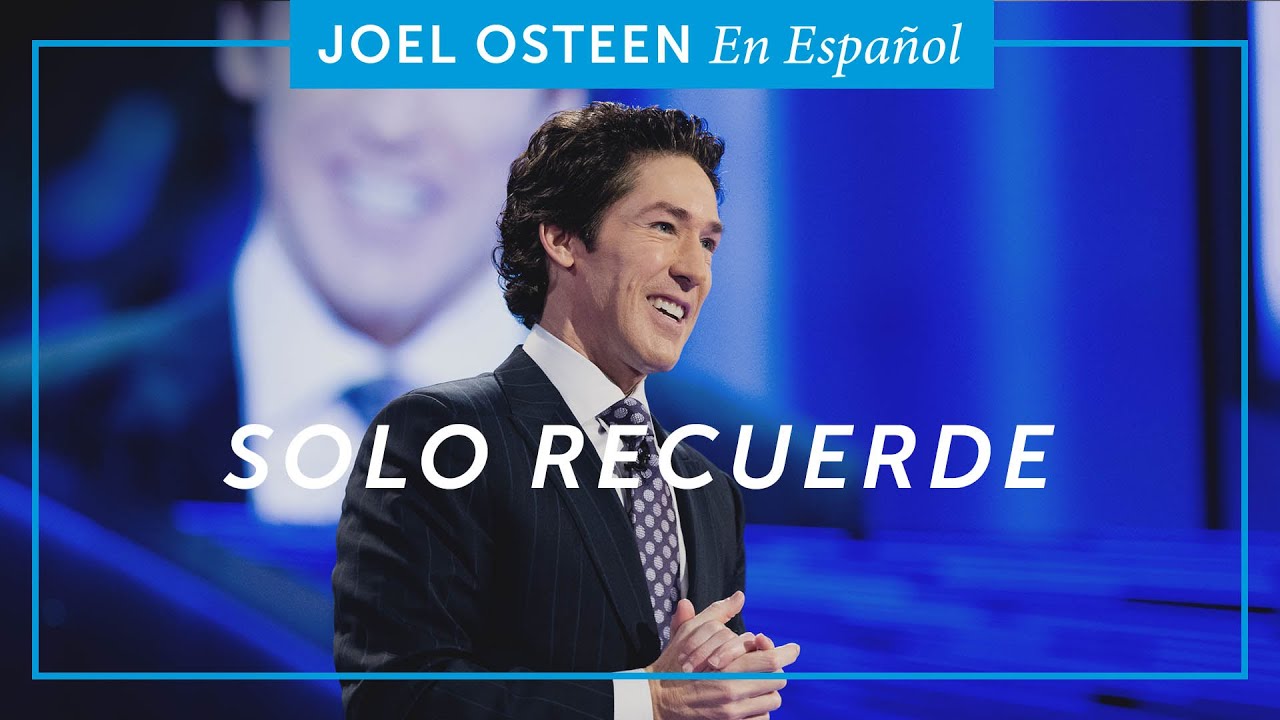 Solo Recuerde | Joel Osteen