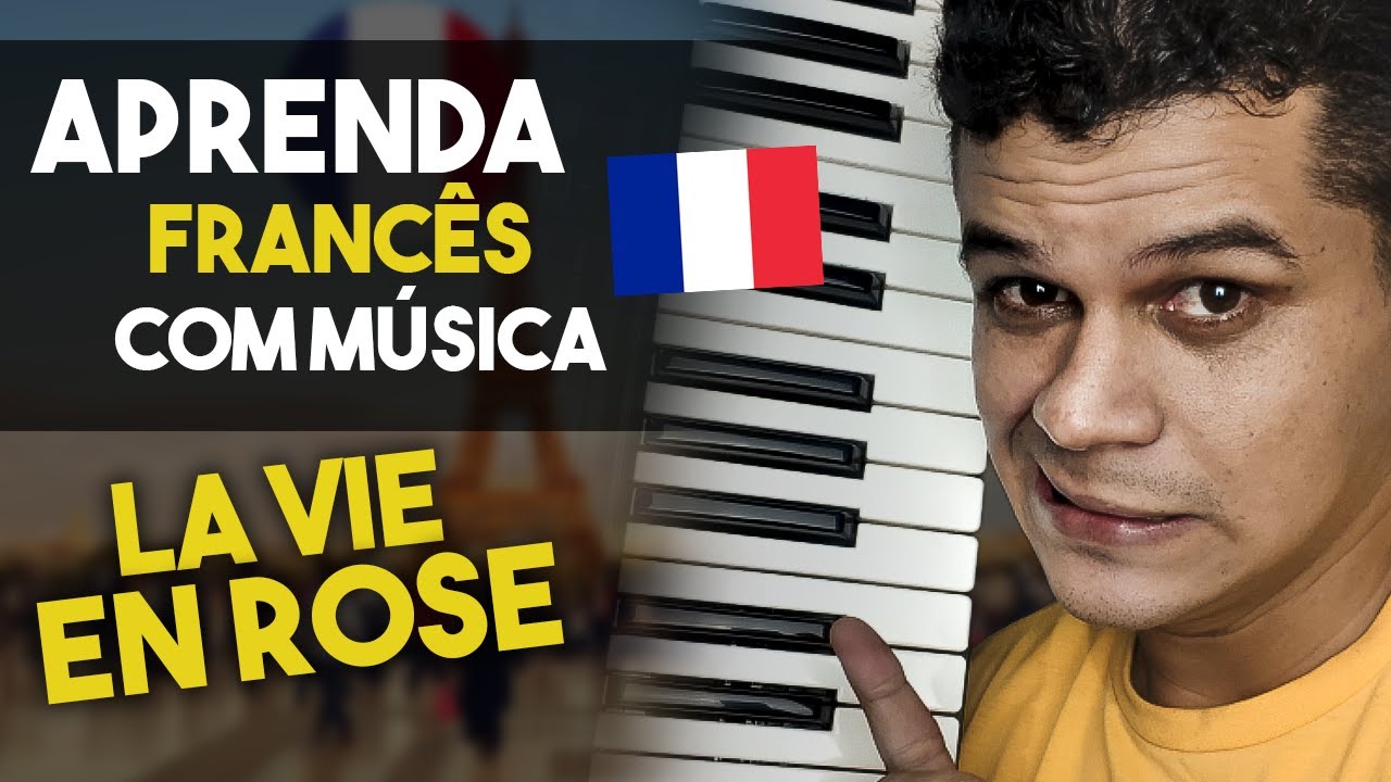 Aprender Francês com Música | La vie en Rose