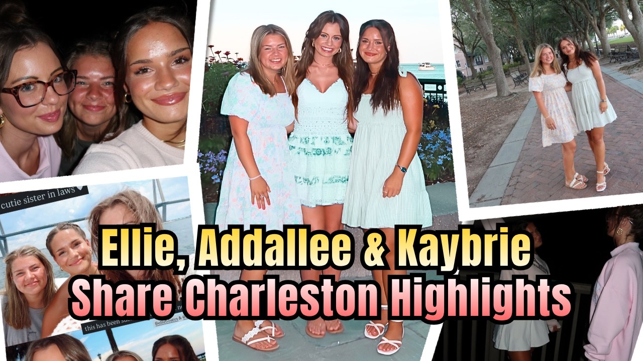 Ellie, Addallee & Kaybrie Soak Up Summer in Charleston | Bringing Up Bates
