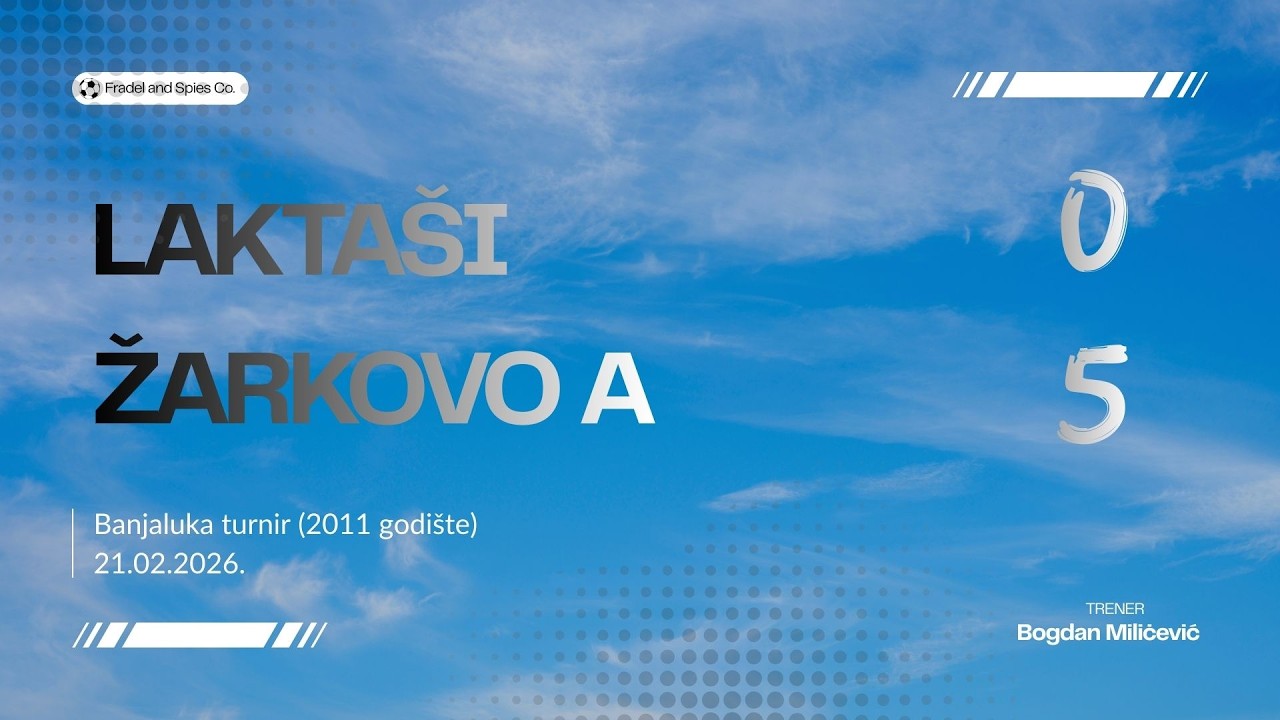 Banja Luka turnir - Laktaši - Zarkovo A 0-5 (2011) 21.2.26.