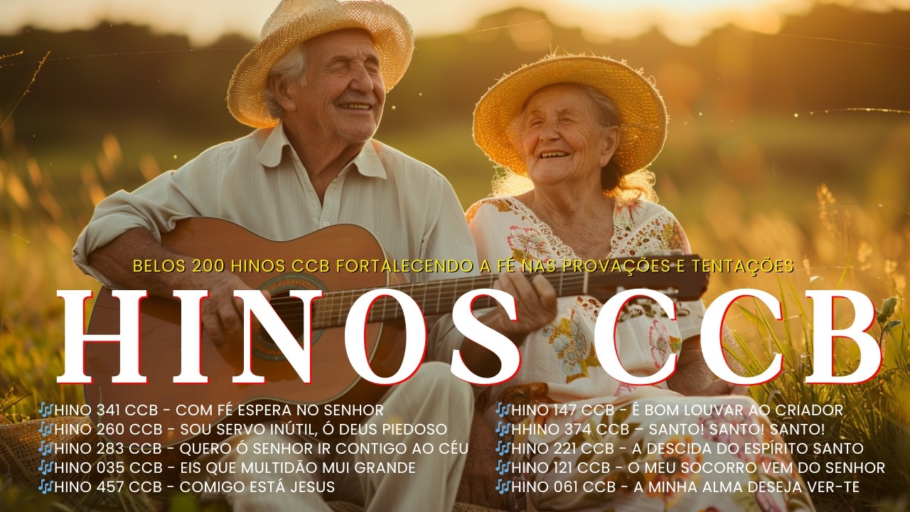Belos 200 Hinos CCB fortalecendo a fé na espera confiante no Senhor. Louvores Ccb Cantados