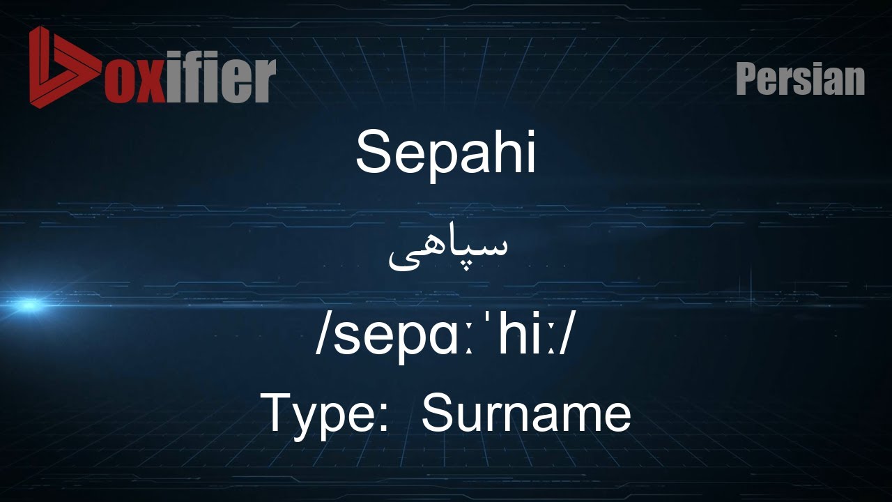 How to Pronunce Sepahi (سپاهی) in Persian (Farsi) - Voxifier.com