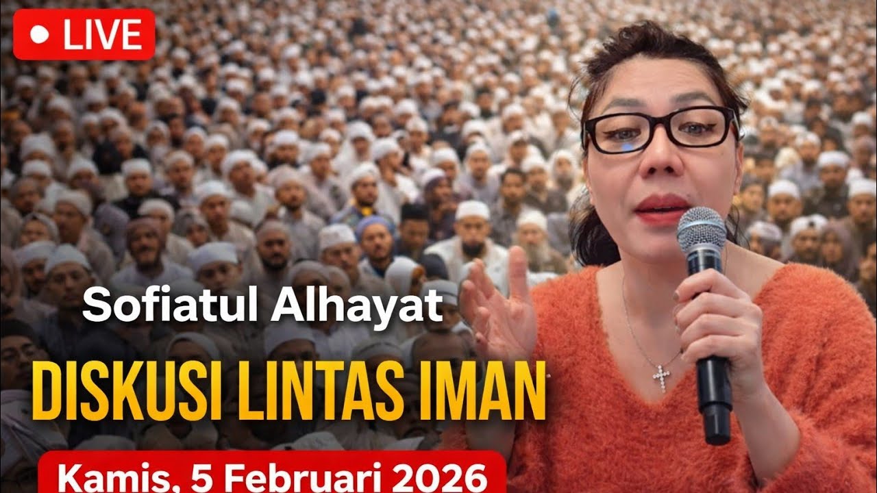 Live Sofiatul Alhayat - Diskusi Lintas Iman Kamis, 5 Februari 2026