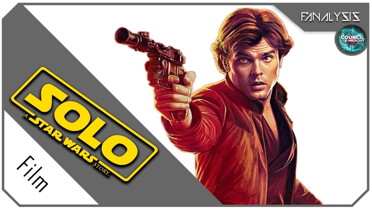 Fanalysis - Star Wars: Solo