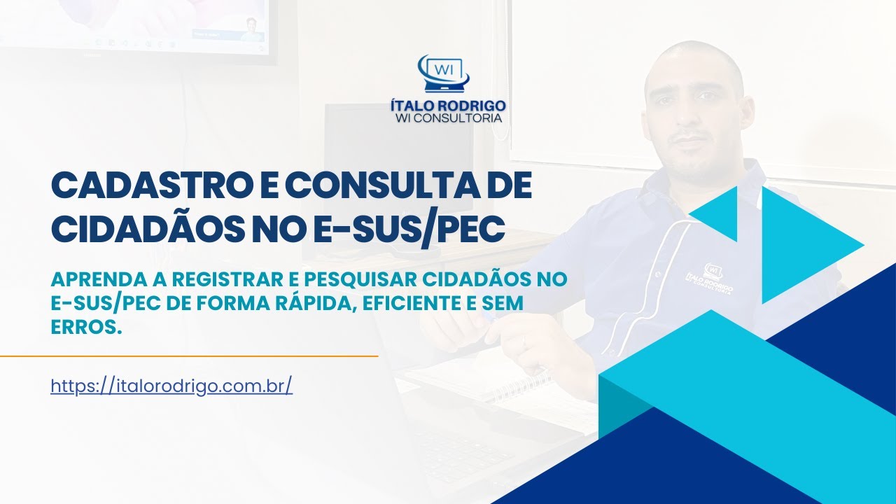 Cadastrando e pesquisando cidadãos no E-SUS/PEC