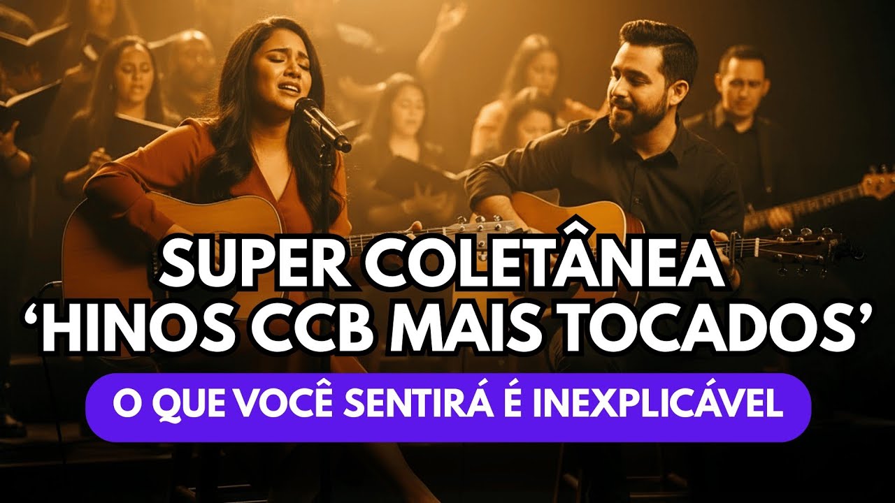 Seleção Hinos CCB Cantados ❤ Louvores que tocam o Coração