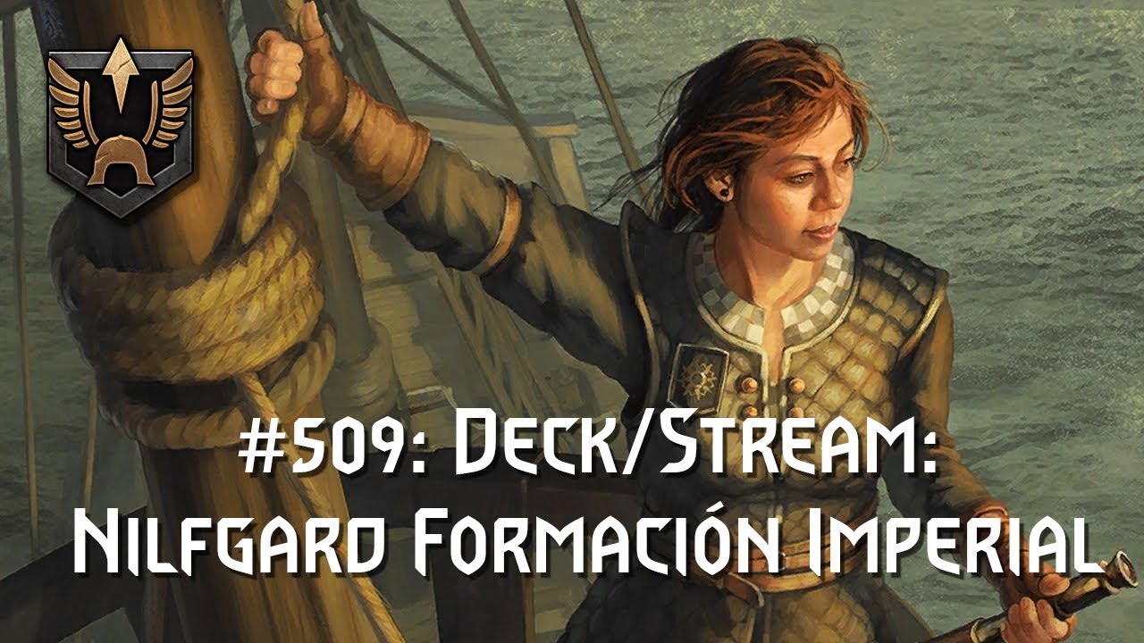 [Gwent] Deck/Stream: Nilfgard Formación Imperial - Julio 2023