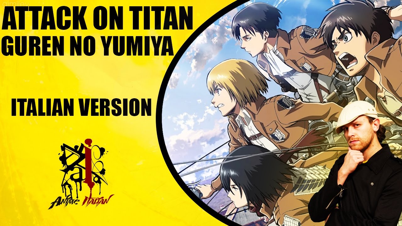 Shingeki No Kyojin Sigla di Apertura - Guren No Yumiya (Versione Italiana)