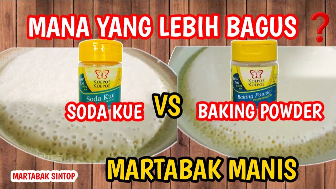 Pengembang Martabak Manis Yang Bagus, Soda Kue atau Baking Powder ❓️