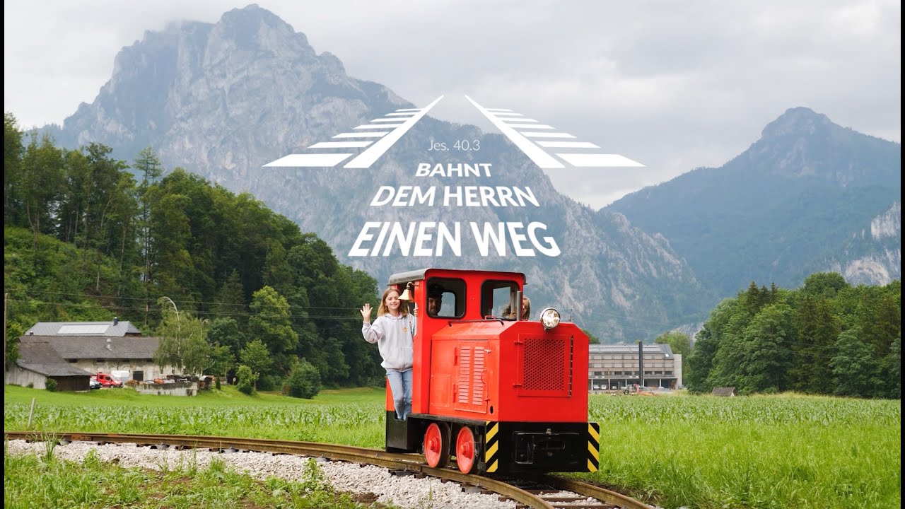 Bahnt dem Herrn einen Weg | KISI-Musikvideo mit neuer Feldbahn am KISIHAUS | Altm&uuml;nster am Traunsee