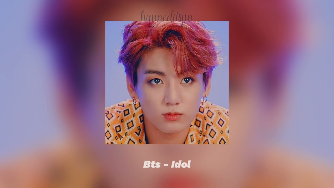 bts - idol [sped up]