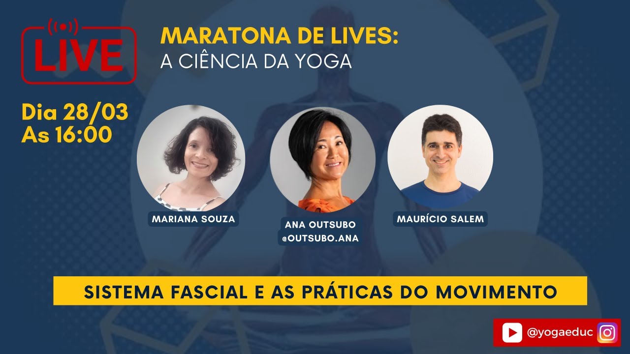 Sistema fascial e as pr&aacute;ticas do movimento Com Ana Outsubo