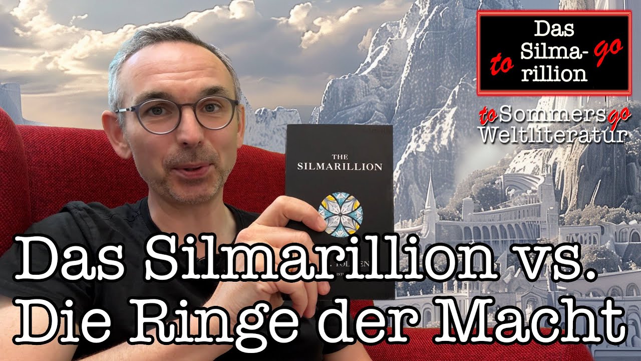 Vergleich: DAS SILMARILLION vs. DIE RINGE DER MACHT (Abschluss des SILMARILLION TO GO)