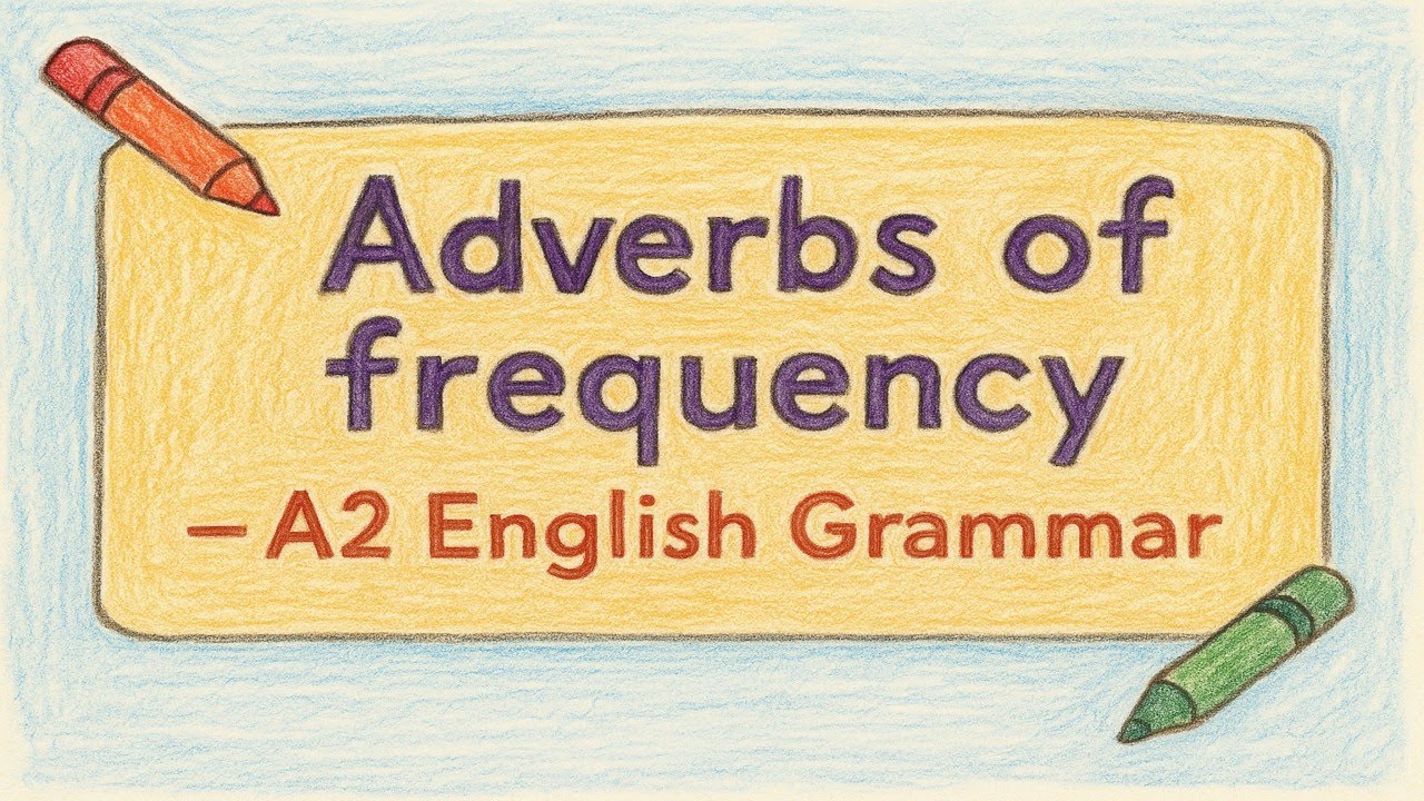 Grammar : Level A2 (  adverbs of frequency 2 )