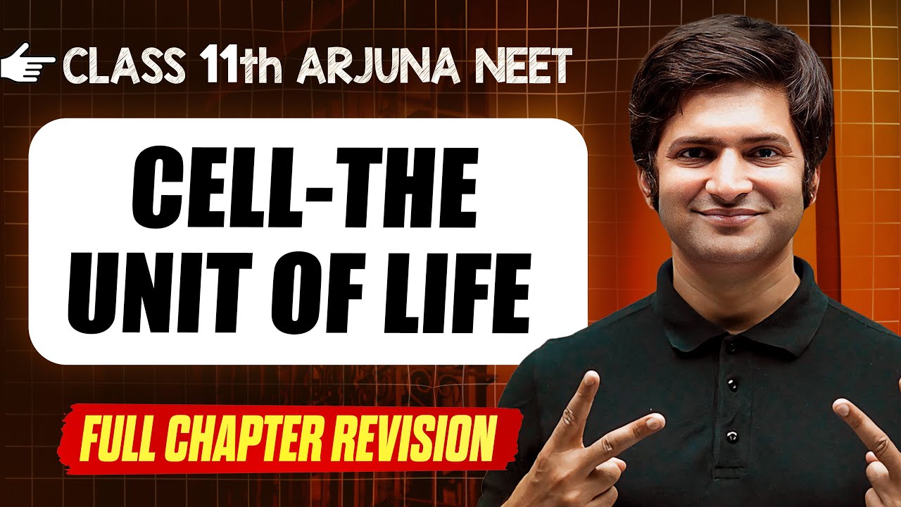 Cell-The Unit of Life : COMPLETE Chapter in 1 Video || Quick Revision  || Class 11th Arjuna NEET