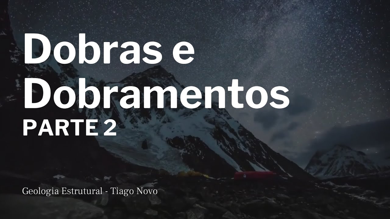 Dobras e dobramentos – parte 2