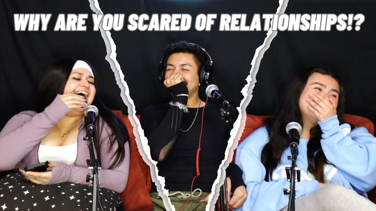 Why Do You Fear Relationships!?😭