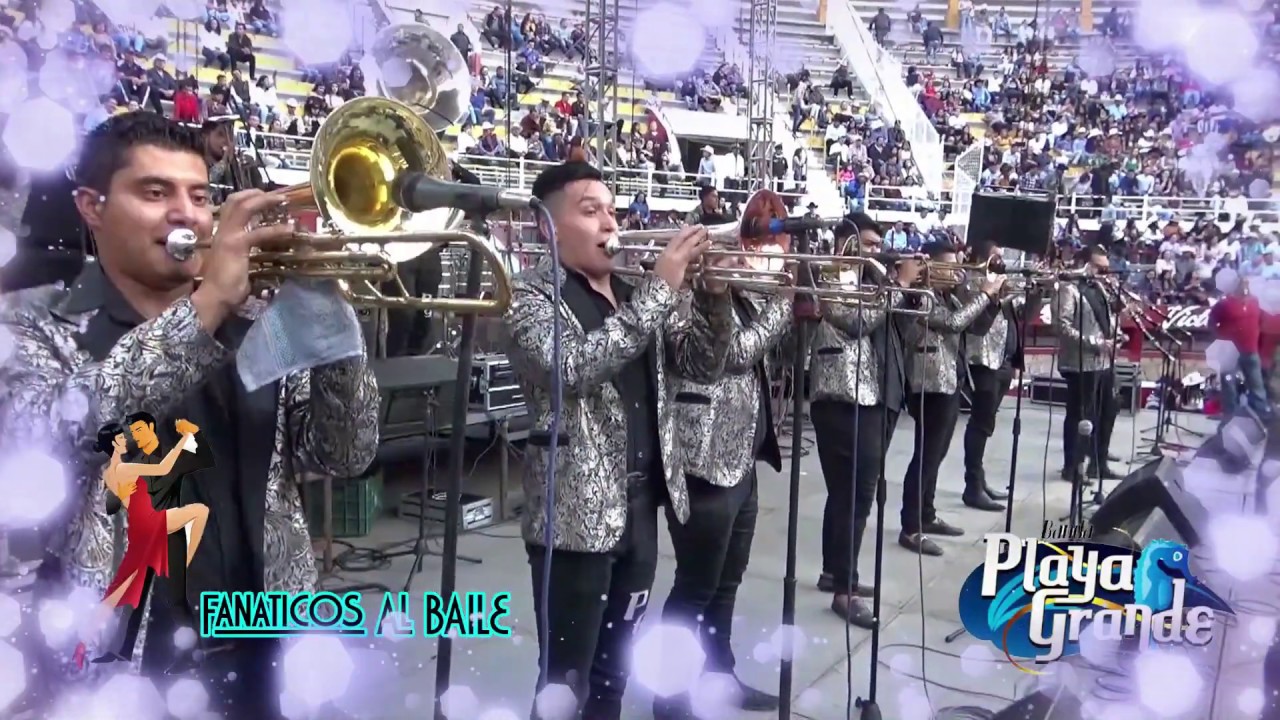 BANDA PLAYA GRANDE De MAZATLAN SINALOA en la MONUMENTAL DE MORELIA 2019
