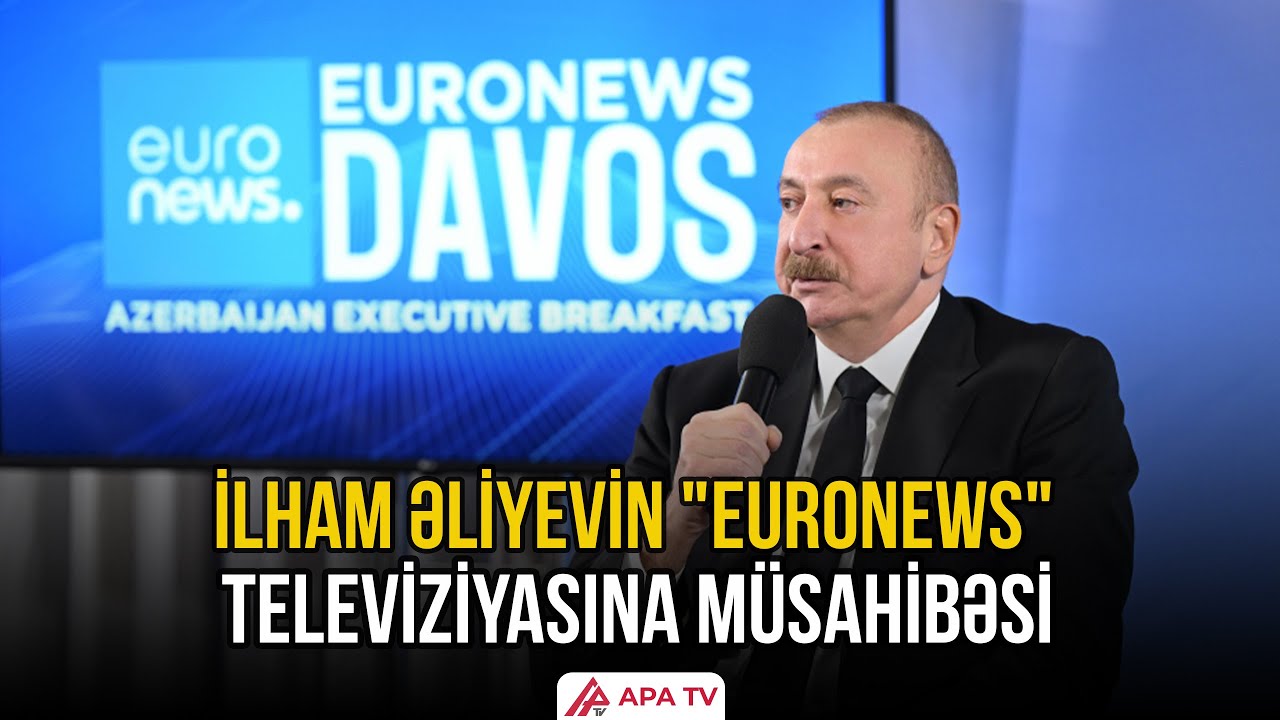 Prezident İlham Əliyevin Davosda “Euronews” televiziyasına müsahibəsi