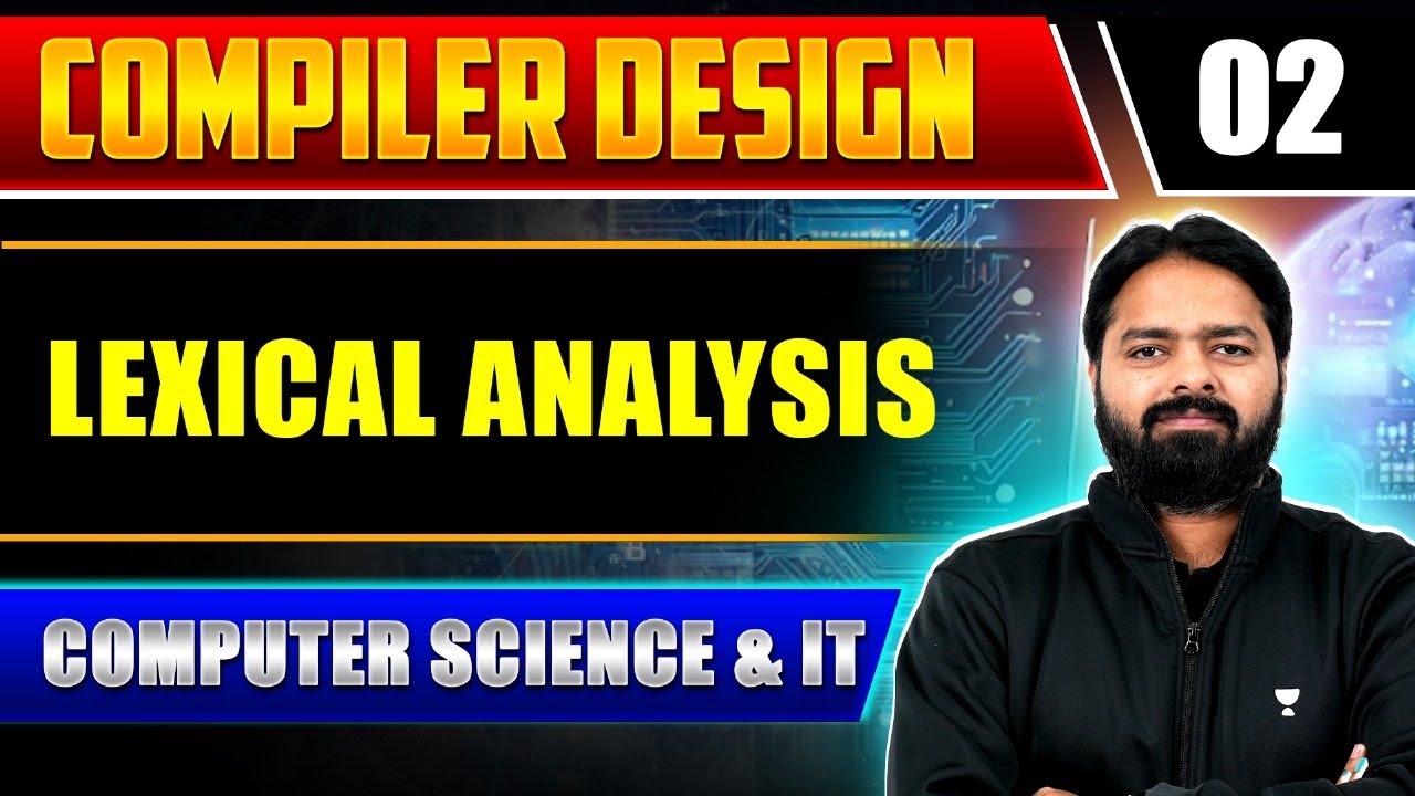 Compiler Design 02 | Lexical Analysis | Computer Science And IT
