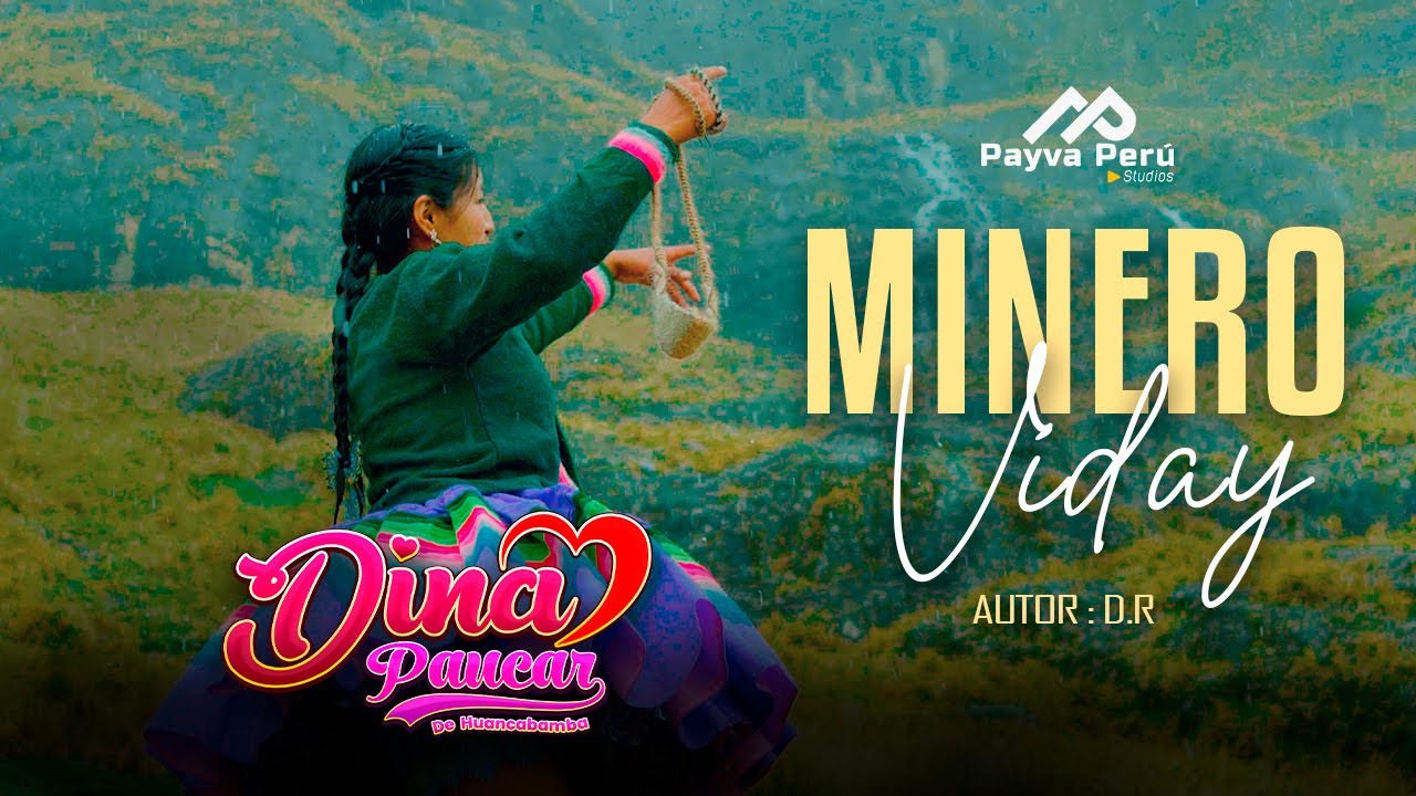 DINA PAUCAR - MINERO VIDAY - CARNAVAL 2026