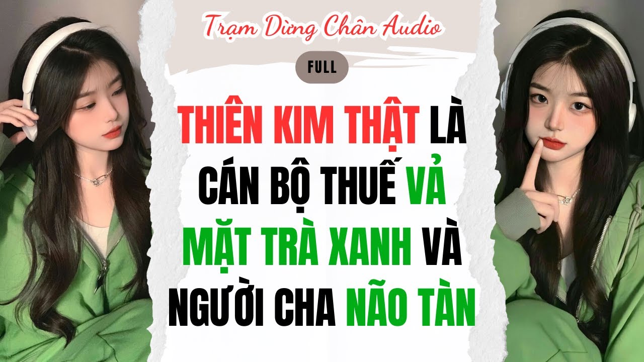 FULL | THIÊN KIM THẬT LÀ CÁN BỘ THUẾ 