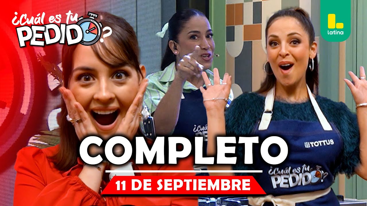 ¿CUÁL ES TU PEDIDO? 🍽️👨‍🍳 JUEVES 11 DE SEPTIEMBRE 2025 📺 | LATINA TELEVISIÓN