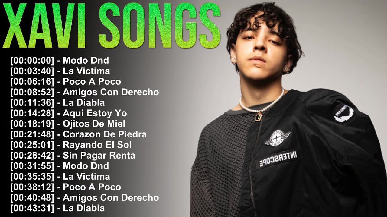Xavi 💿 Full Album 2025 🎶 Las Canciones Más Escuchadas del Año con Sabor a México