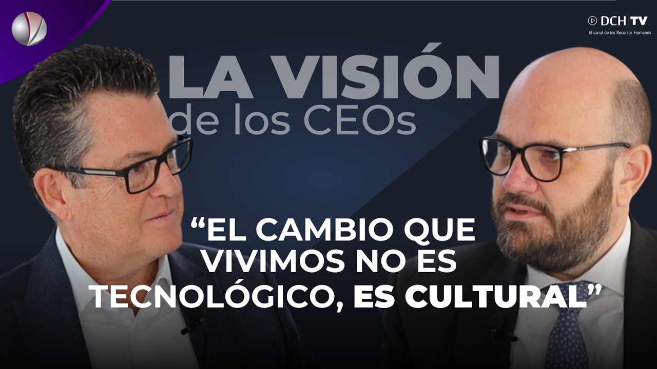 El verdadero cambio cultural del trabajo en las empresas | La Visión de los CEOs | Jorge Molinero