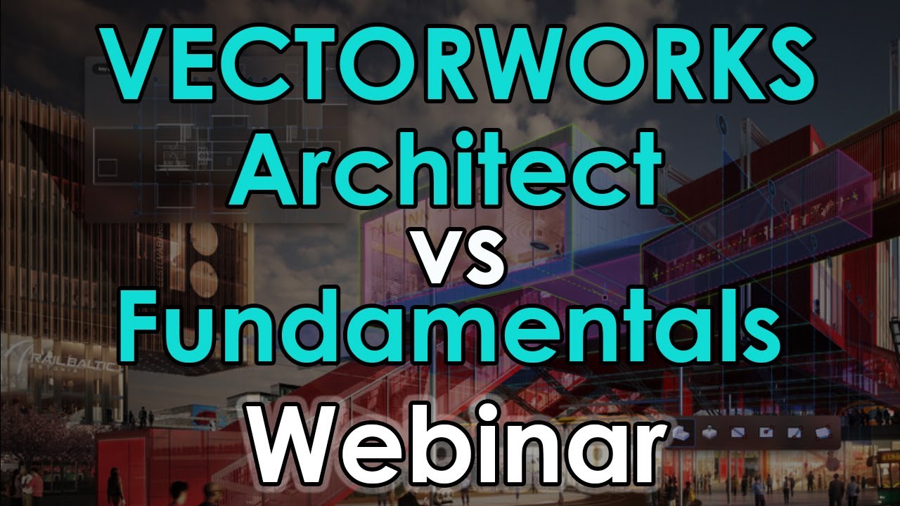 The Benefits of Vectorworks Architect vs Fundamentals