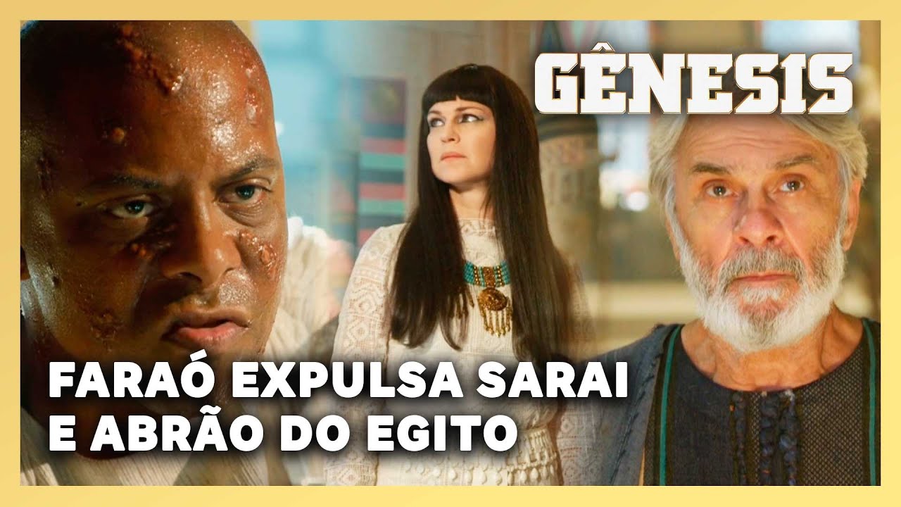 NOVELA GÊNESIS: Faraó expulsa Sarai e Abrão do Egito após descobrir a verdade