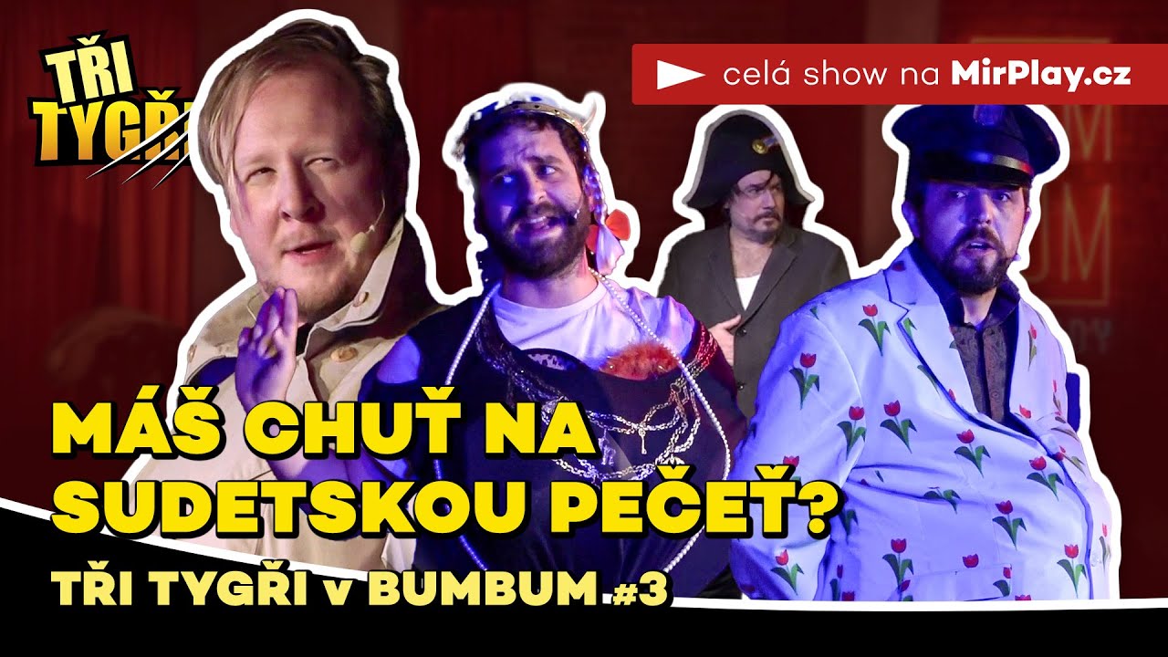 TŘI TYGŘI v BUMBUM #3 | Blond vůdce, valkýra a tokací blitzkrieg | Celou show sleduj na MírPlay