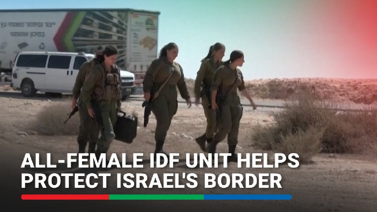 All-female IDF unit helps protect Israel's border