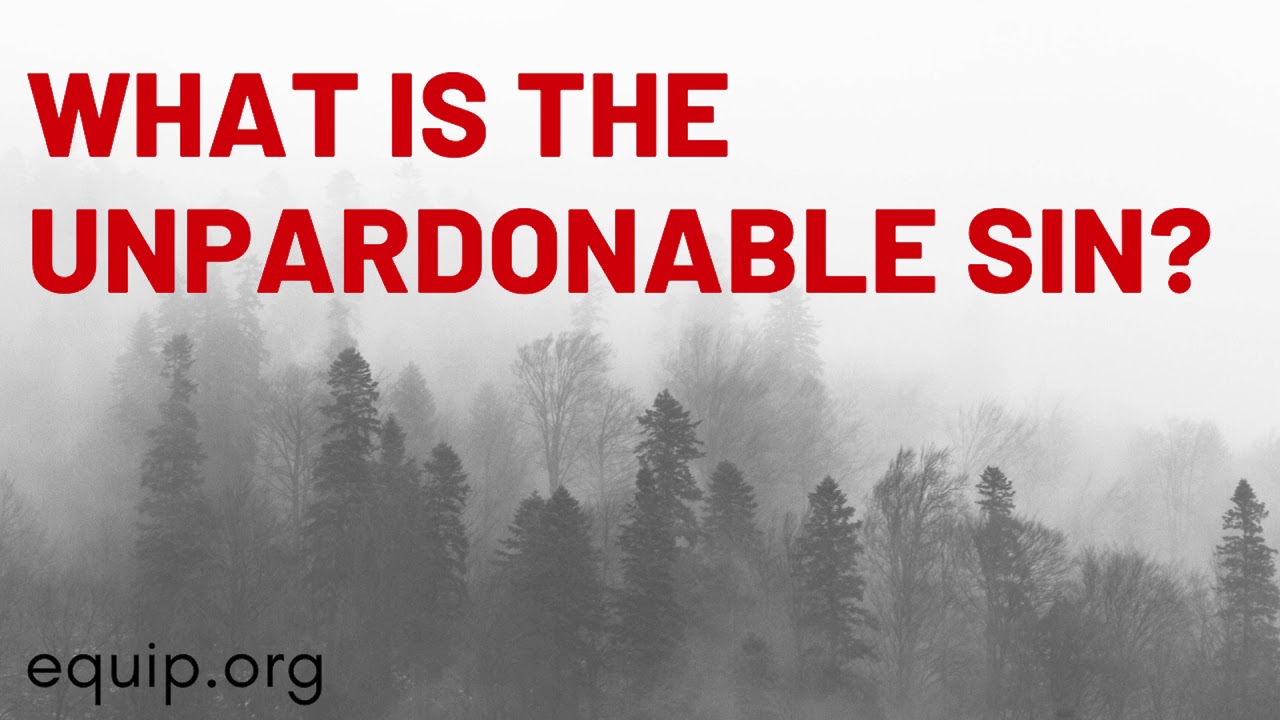 What is the Unpardonable Sin?