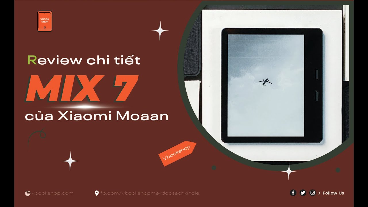 Vbook Review | M&aacute;y đọc s&aacute;ch Xiaomi Moaan Mix 7 | Review chi tiết v&agrave; đ&aacute;nh gi&aacute; nhanh