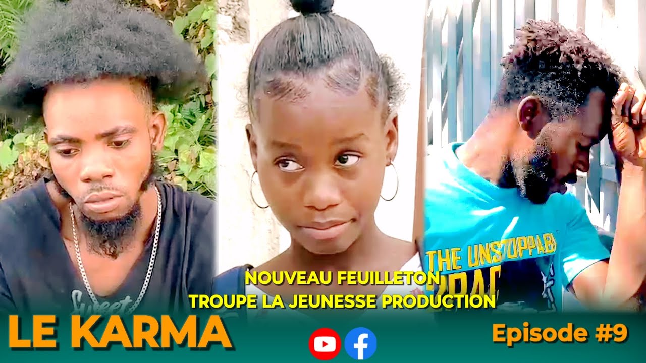 LE KARMA EPISODE 9♾️ NOUVO FEYTON TROUPE LA JEUNESSE PRODUCTION 