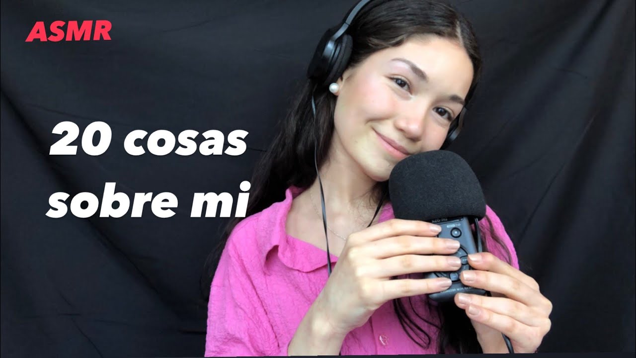 ASMR 20 cosas sobre mi para conocernos   | Mari Asmr |
