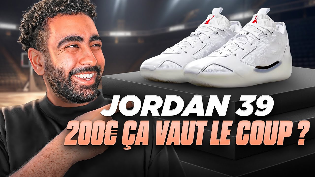 JORDAN 39: LE TEST COMPLET !