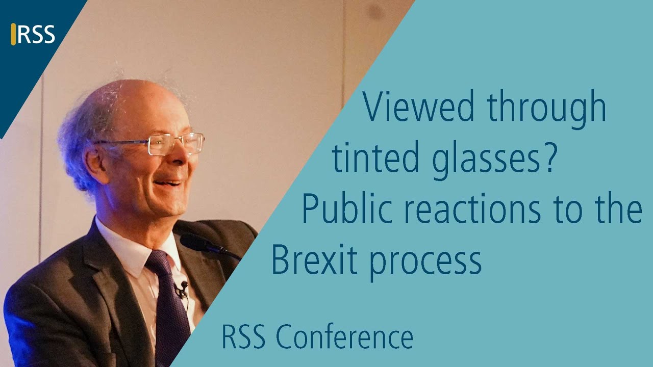Sir John Curtice - Viewed through tinted glasses? Public reactions to the Brexit process
