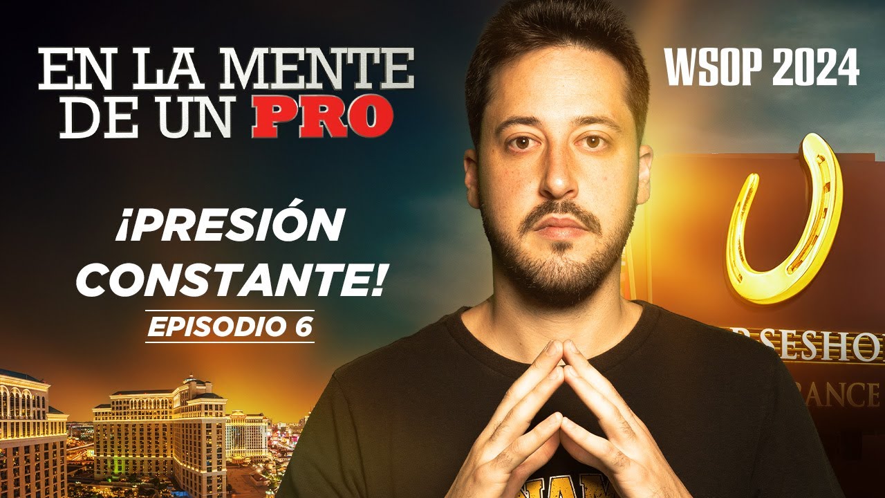 📺 En la mente de un Pro: Adri&aacute;n Mateos - WSOP 2024 (06)
