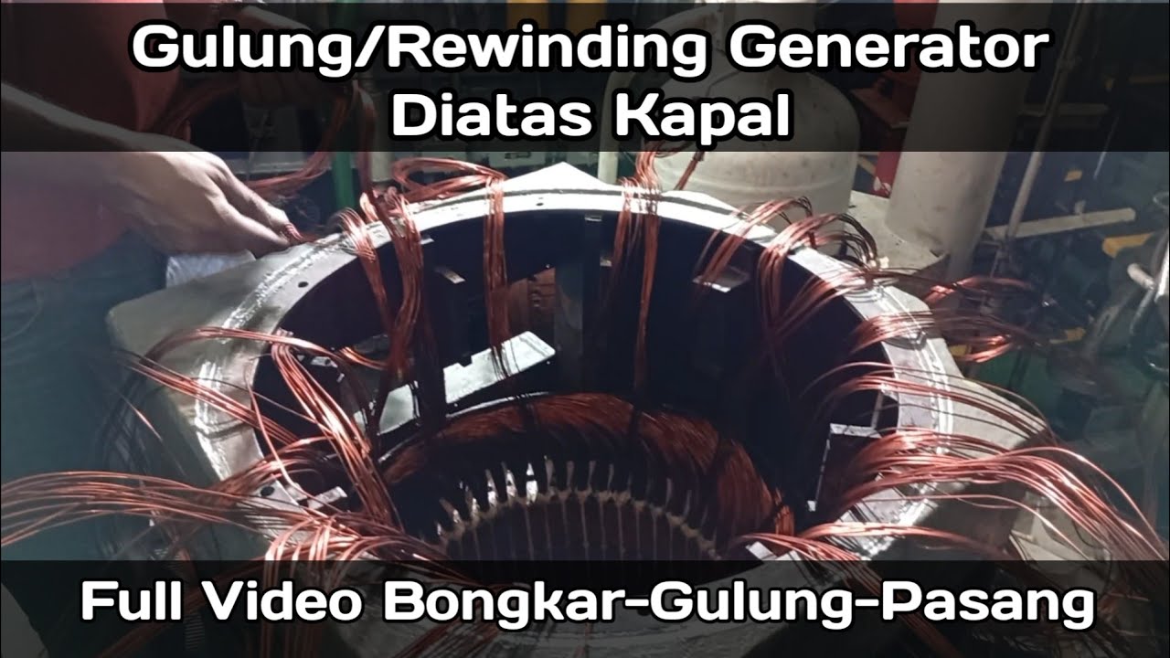 Gulung/Rewinding Generator 150kva diatas Kapal