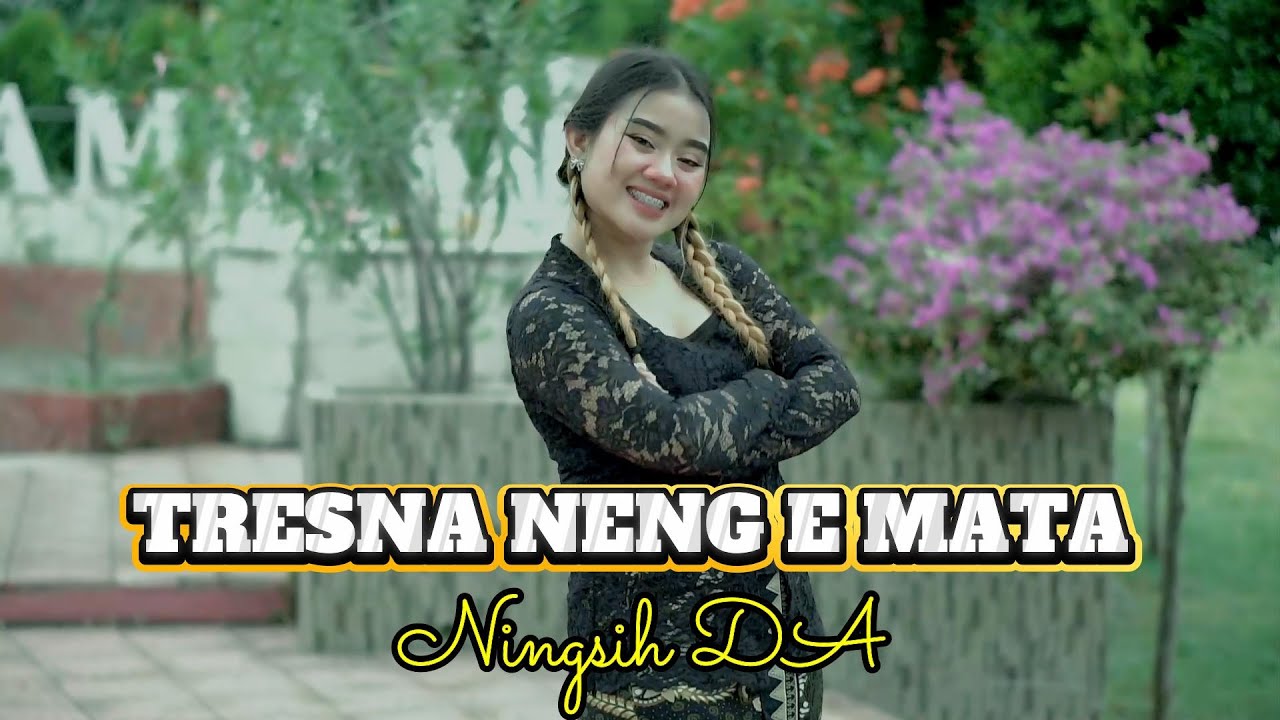 TRESNA NENG E MATA || Ningsih DA - LAGU MADURA VIRAL