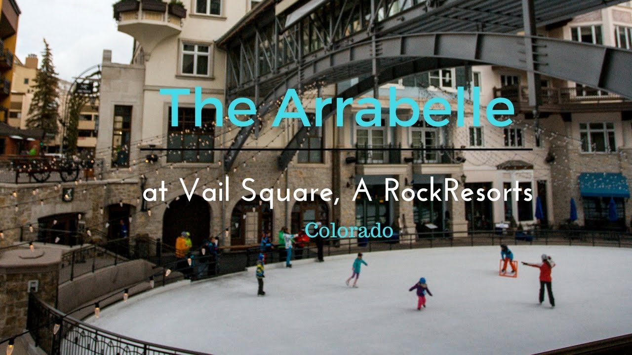 The Arrabelle at Vail Square, Colorado - A Ski-in Ski-Out Luxury Hotel