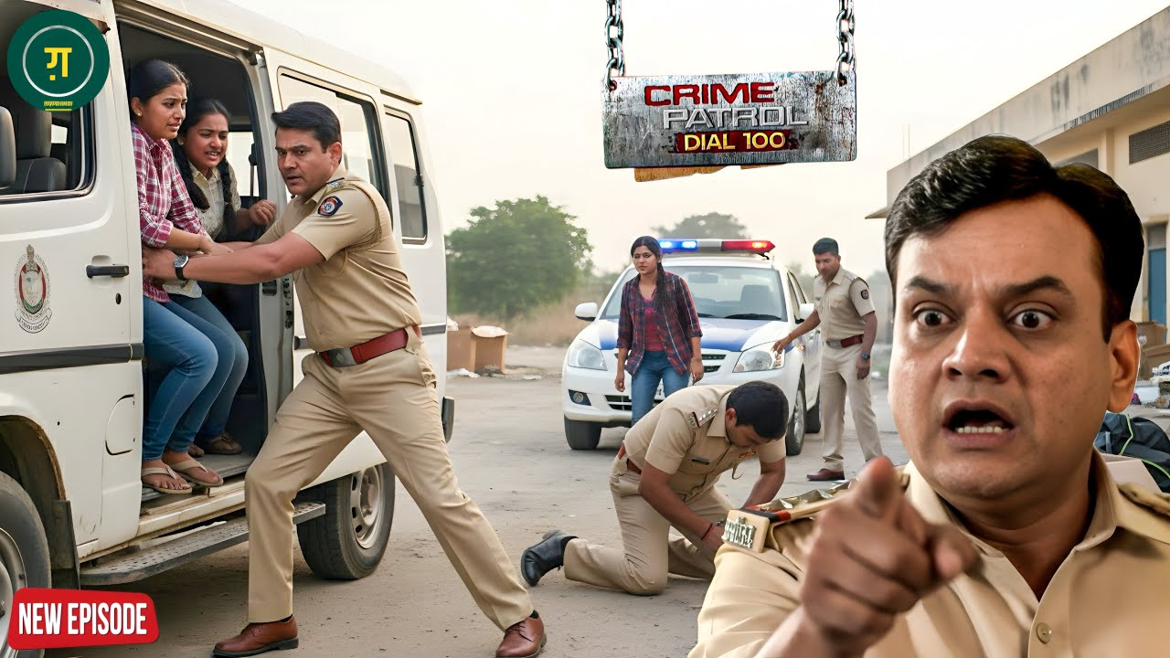 पानीपत में वैन से मिली 2 लड़कियां… सच जानकर अफसर के उड़े होश || Crime Patrol || New Episode