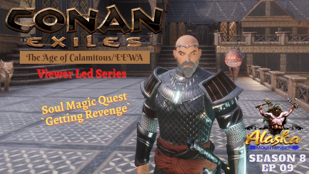 Conan Exiles AOC/EEWA Season 8 EP 09 - Soul Magic Quest & Getting Revenge