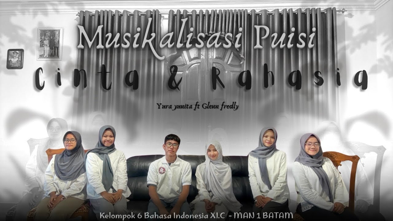 MUSIKALISASI PUISI -  KELOMPOK (6) Joko Pinurbo | Cinta & Rahasia - Yura Yunita ft. Glenn Fredly