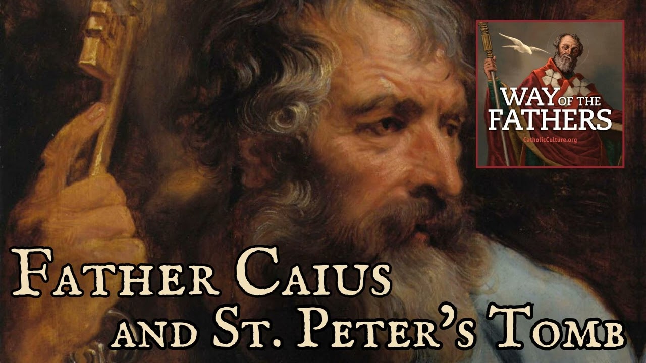 Father Caius and the Tomb of St. Peter | Way of the Fathers