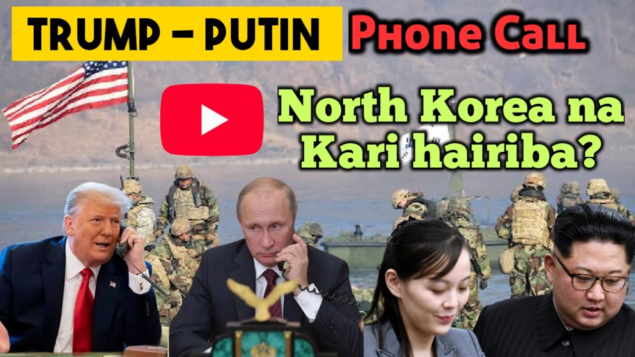 Trump - Putin Phone Call | North Korea na Kari hairiba? ibonong 