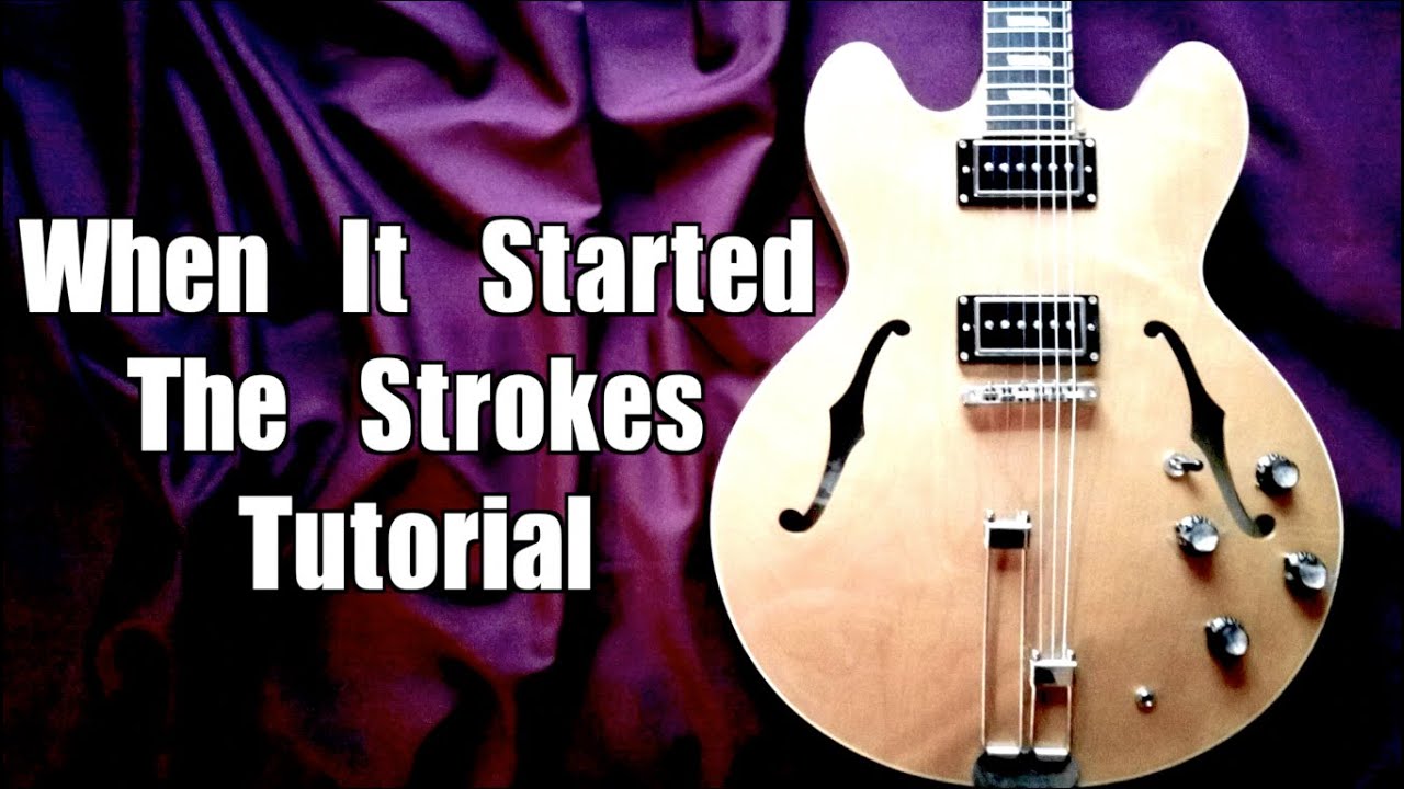 When It Started - The Strokes  ( Guitar Tab Tutorial & Cover )