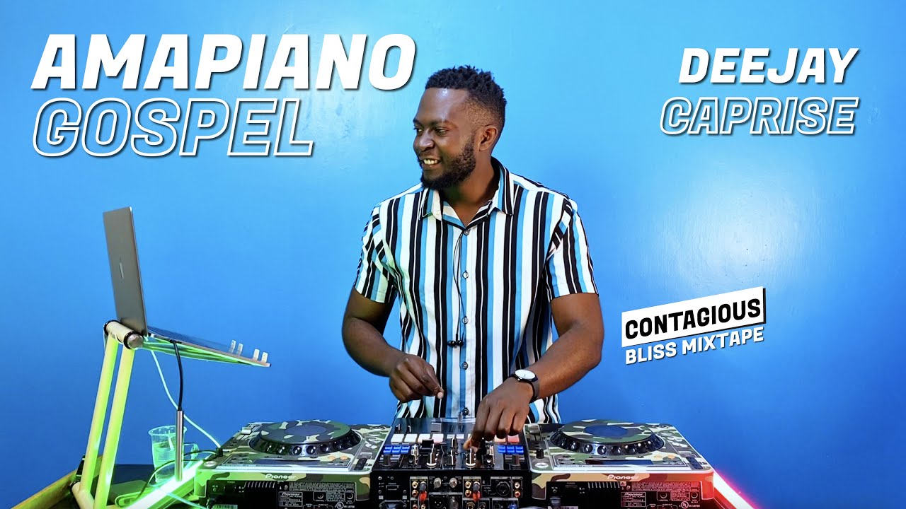 AMAPIANO GOSPEL MIX 2024 by DJ CAPRISE || Contagious Bliss Ep. 2